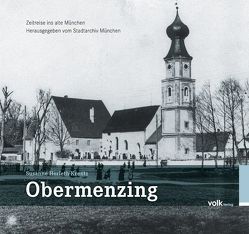 Obermenzing – Zeitreise ins alte München von Herleth-Krentz,  Susanne