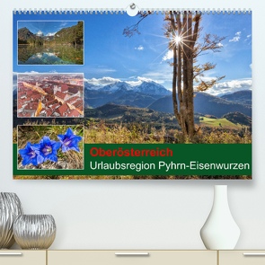 Oberösterreich Urlaubsregion Pyhrn-Eisenwurzen (Premium, hochwertiger DIN A2 Wandkalender 2023, Kunstdruck in Hochglanz) von Johann,  Schörkhuber