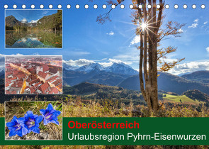 Oberösterreich Urlaubsregion Pyhrn-Eisenwurzen (Tischkalender 2022 DIN A5 quer) von Johann,  Schörkhuber