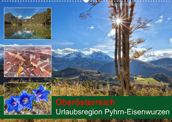 Oberösterreich Urlaubsregion Pyhrn-Eisenwurzen (Wandkalender 2023 DIN A2 quer) von Johann,  Schörkhuber