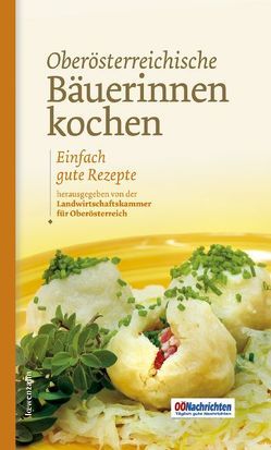 Oberösterreichische Bäuerinnen kochen von Schneider,  Romana