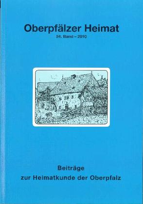 Oberpfälzer Heimat / Oberpfälzer Heimat 2010 von Baron,  Bernhard M, Busl,  Adalbert, Schott,  Sebastian