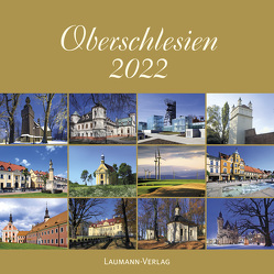 Oberschlesien 2022 (Bildkalender) von Maruszak,  Marek, Sagolla,  Gabriele