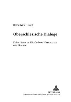Oberschlesische Dialoge von Witte,  Bernd