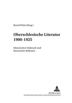Oberschlesische Literatur 1900 – 1925 von Witte,  Bernd
