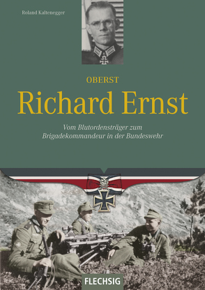 Oberst Richard Ernst von Kaltenegger,  Roland