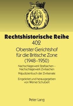 Oberster Gerichtshof für die Britische Zone (1948-1950) von Schubert,  Werner