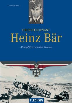 Oberstleutnant Heinz Bär von Kurowski,  Franz