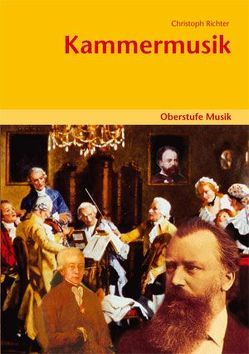 Oberstufe Musik – Kammermusik (Schülerband) von Richter,  Christoph