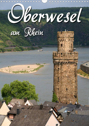 Oberwesel am Rhein (Wandkalender 2023 DIN A3 hoch) von Berg,  Martina