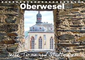 Oberwesel – seine Türme und Stadtmauer (Tischkalender 2020 DIN A5 quer) von Schwarze,  Nina