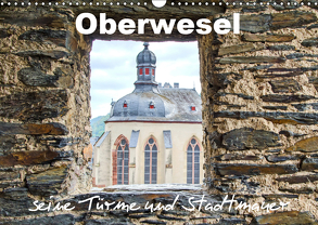 Oberwesel – seine Türme und Stadtmauer (Wandkalender 2019 DIN A3 quer) von Schwarze,  Nina