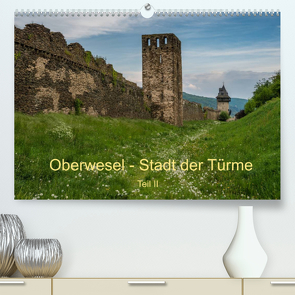 Oberwesel – Stadt der Türme II (Premium, hochwertiger DIN A2 Wandkalender 2022, Kunstdruck in Hochglanz) von Hess,  Erhard