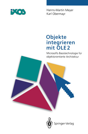 Objekte integrieren mit OLE2 von Meyer,  Hanns-Martin, Obermayr,  Karl