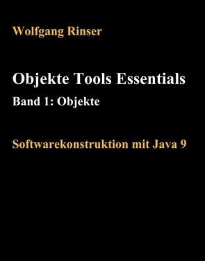 Objekte Tools Essentials Band 1: Objekte von Rinser,  Wolfgang