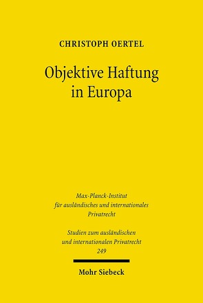 Objektive Haftung in Europa von Oertel,  Christoph