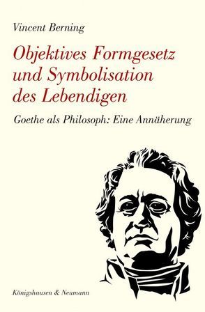 Objektives Formgesetz und Symbolisation des Lebendigen von Berning,  Vincent