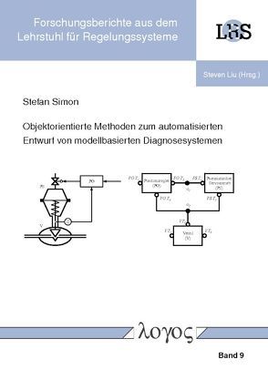 Objektorientierte Methoden zum automatisierten Entwurf von modellbasierten Diagnosesystemen von Simon,  Stefan