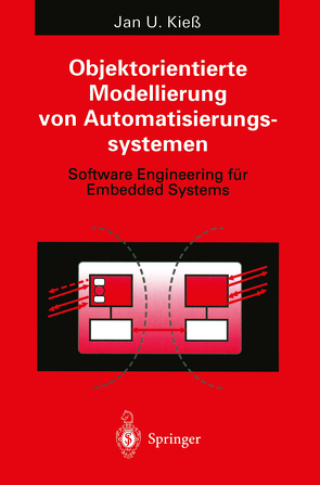 Objektorientierte Modellierung von Automatisierungssystemen von Kieß,  Jan U.