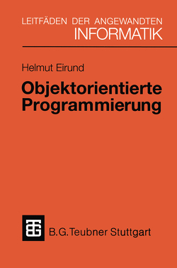 Objektorientierte Programmierung von Eirund,  Helmut