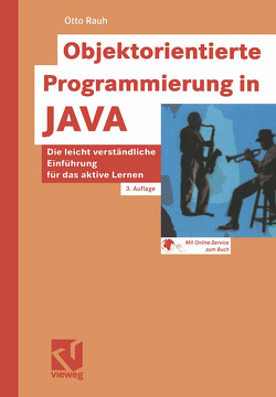 Objektorientierte Programmierung in JAVA von Rauh,  Otto