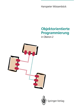 Objektorientierte Programmierung in Oberon-2 von Mössenböck,  Hanspeter, Wirth,  N.