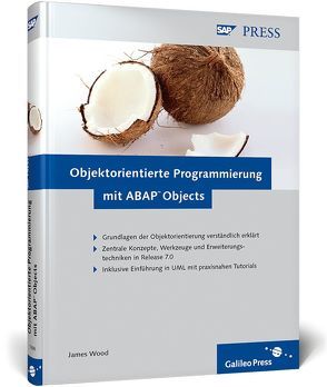 Objektorientierte Programmierung mit ABAP Objects von Wood,  James