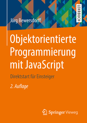 Objektorientierte Programmierung mit JavaScript von Bewersdorff,  Jörg