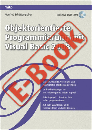 Objektorientierte Programmierung mit Visual Basic 2008 von Schüttengruber,  Manfred