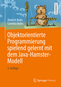 Objektorientierte Programmierung spielend gelernt mit dem Java-Hamster-Modell von Boles,  Cornelia, Boles,  Dietrich