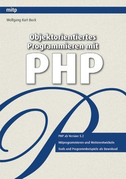 Objektorientiertes Programmieren mit PHP von Bock,  Wolfgang Kurt