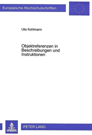 Objektreferenzen in Beschreibungen und Instruktionen von Kohlmann,  Ute