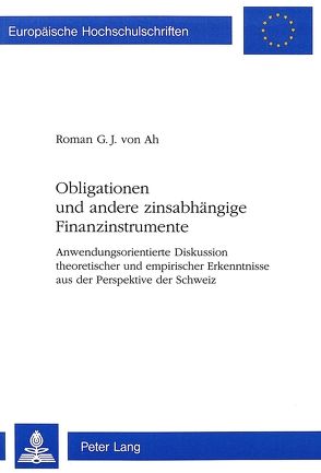 Obligationen und andere zinsabhängige Finanzinstrumente von von Ah,  Roman