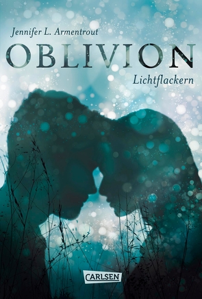 Obsidian 0: Oblivion 3. Lichtflackern (Opal aus Daemons Sicht erzählt) von Armentrout,  Jennifer L., Malich,  Anja