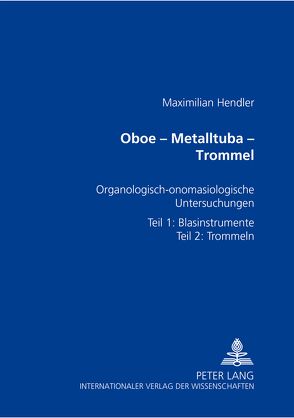 Oboe – Metalltuba – Trommel von Hendler,  Maximilian