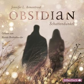 Obsidian 1: Obsidian von Armentrout,  Jennifer L., Brettschneider,  Merete, Malich,  Anja