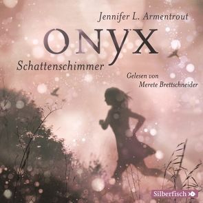 Obsidian 2: Onyx. Schattenschimmer von Armentrout,  Jennifer L., Brettschneider,  Merete, Malich,  Anja