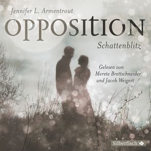 Obsidian 5: Opposition. Schattenblitz von Armentrout,  Jennifer L., Brettschneider,  Merete, Malich,  Anja, Weigert,  Jacob