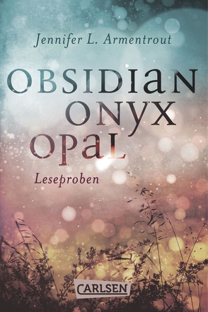 Obsidian: Obsidian. Onyx. Opal. Leseproben von Armentrout,  Jennifer L., Malich,  Anja