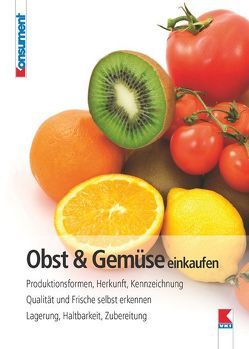 Obst & Gemüse einkaufen von Geyer,  Edith, Verein für Konsumenteninformation