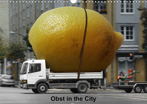 Obst in the City (Wandkalender 2021 DIN A3 quer) von Grünberg,  Klaus
