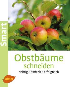 Obstbäume schneiden von Jakubik,  Uwe