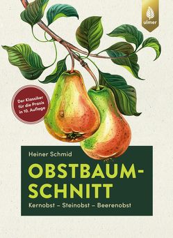 Obstbaumschnitt von Schmid,  Heiner