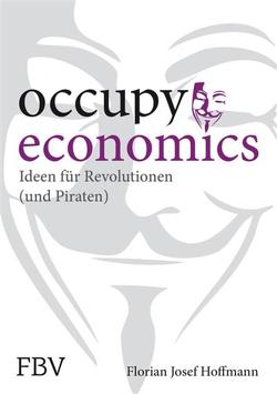 Occupy Economics von Hoffmann,  Florian Josef