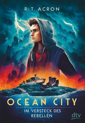Ocean City – Im Versteck des Rebellen von Acron,  R. T.