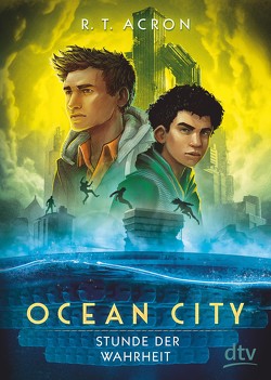 Ocean City – Stunde der Wahrheit von Acron,  R. T., Reifenberg,  Frank Maria, Tielmann,  Christian