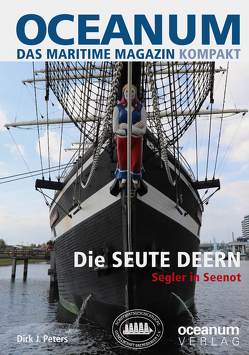 OCEANUM, das maritime Magazin KOMPAKT Die SEUTE DEERN von Focke,  Harald, Gerken,  Tobias, Peters,  Dirk J