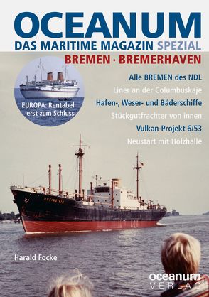 OCEANUM, das maritime Magazin SPEZIAL Bremen + Bremerhaven von Focke,  Harald, Gerken,  Tobias, Harald,  Focke