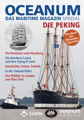 OCEANUM, das maritime Magazin SPEZIAL Die PEKING von Focke,  Harald, Gerken,  Tobias