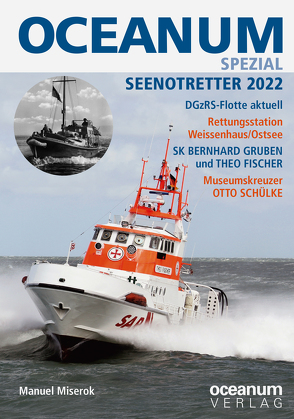 OCEANUM, das maritime Magazin SPEZIAL Seenotretter 2022 von Miserok,  Manuel
